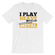 Load image into Gallery viewer, Heavy Metal TShirt - I Play Heavy Metal