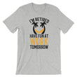 Load image into Gallery viewer, I'm Retired Have Fun At Work Tomorrow T-Shirt