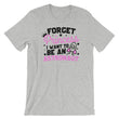 Load image into Gallery viewer, Forget Princess I Want To Be An Astronaut T-Shirt