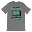 Load image into Gallery viewer, Reading TShirt - A Day Without Reading