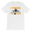 Load image into Gallery viewer, Travel For Food T-Shirt