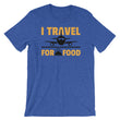 Load image into Gallery viewer, Travel For Food T-Shirt