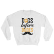 Load image into Gallery viewer, Dog Shirt for Women Funny Dogs Before Dudes Sweatshirt