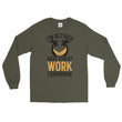 Load image into Gallery viewer, Retirement Gift Shirt Funny I'm Retired Have Fun at Work Long Sleeve Tee