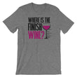 Load image into Gallery viewer, Funny Wine Saying T-Shirt - Where Is The Finish Wine