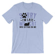 Load image into Gallery viewer, Sorry I'm Late T-Shirt