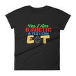 Load image into Gallery viewer, Yes I'm Diabetic & Yes I can Eat Desserts Women's Short Sleeve T-Shirt