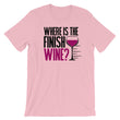 Load image into Gallery viewer, Funny Wine Saying T-Shirt - Where Is The Finish Wine