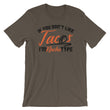 Load image into Gallery viewer, If You Don't Like Tacos I'm Nacho Type T-Shirt