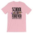 Load image into Gallery viewer, School Shirt Designs - School Is Out Forever T-Shirt