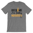 Load image into Gallery viewer, Beer Me TShirt - Beer Me I'm Getting Married