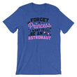 Load image into Gallery viewer, Forget Princess I Want To Be An Astronaut T-Shirt