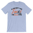 Load image into Gallery viewer, If You Don't Like Tacos I'm Nacho Type T-Shirt