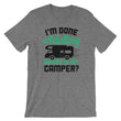 Load image into Gallery viewer, Adulting Camping TShirt - I'm Done Adulting Where Is My Camper
