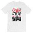 Load image into Gallery viewer, Coffee Scrubs And Rubber Gloves T-Shirt