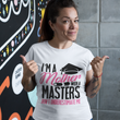 Load image into Gallery viewer, Masters Degree TShirt - I'm A Mother With A Masters