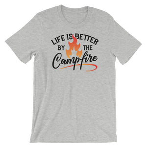 Life Is Better By The Campfire T-Shirt