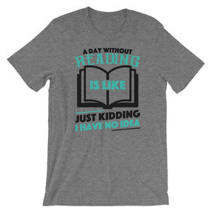 Reading TShirt - A Day Without Reading