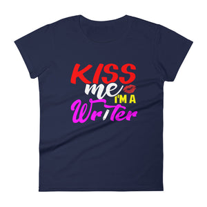 Kiss Me I'm A Writer Women's Short Sleeve T-Shirt