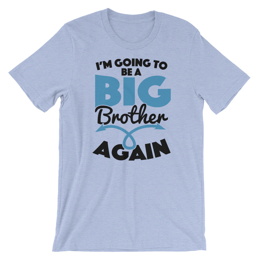 I'm Going To Be A Big Brother Again T-Shirt