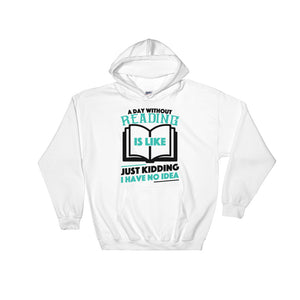 Reading Wear for Girls and Boys Day Without Reading Hoodie