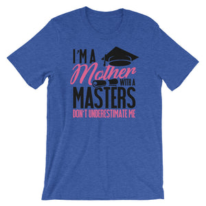 Masters Degree TShirt - I'm A Mother With A Masters