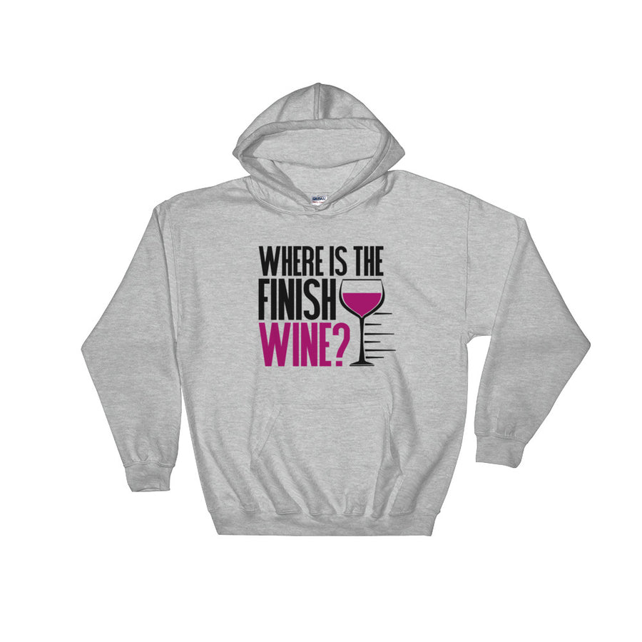 Funny Running and Wine Wear Where Is the Finish Wine Hooded Sweatshirt