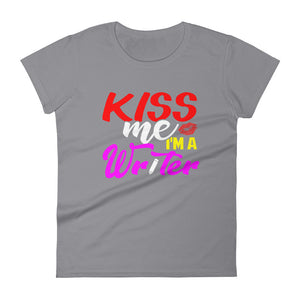 Kiss Me I'm A Writer Women's Short Sleeve T-Shirt