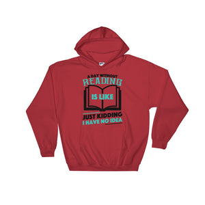 Reading Wear for Girls and Boys Day Without Reading Hoodie