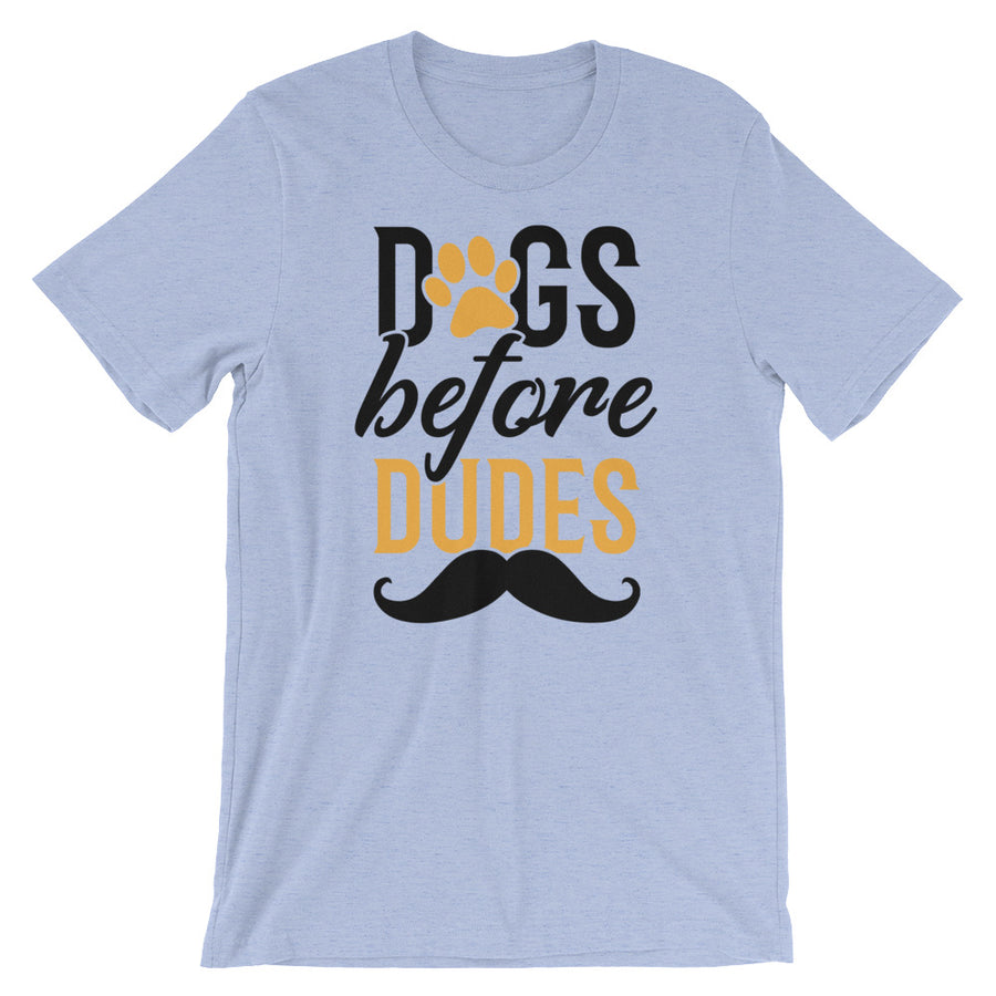 Dog TShirt - Dogs Before Dudes