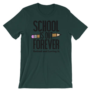 School Shirt Designs - School Is Out Forever T-Shirt