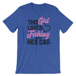 Women's Fishing TShirt - This Girl Loves Fishing With Her Dad
