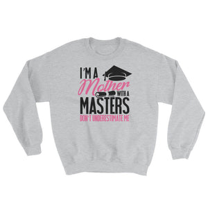Graduation for Mom Mother with A Master's Degree Sweatshirt